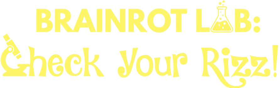 BRAINROT LAB: Check Your Rizz!